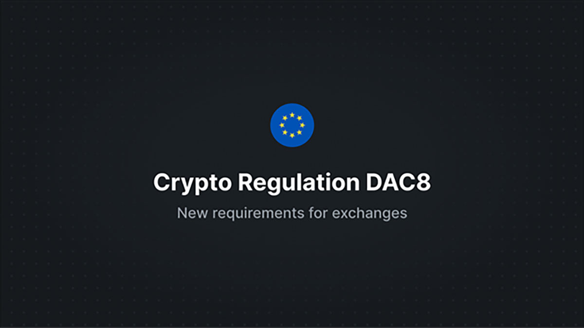 Crypto Regulations through DAC8 in the European Union